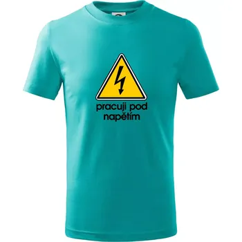 Pracuji pod napětím - Tričko dětské bavlněné - 98 cm / 2 roky ( Emerald )