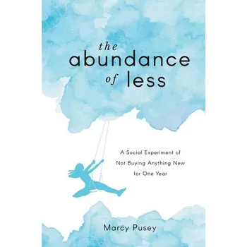 Příroda The Abundance of Less - Pusey, Marcy