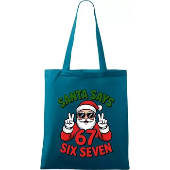 Santa says 67 - Taška bavlněná - 42 x 38 cm ( Petrolejová )