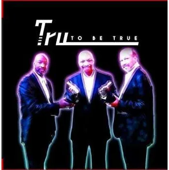 Zahraniční hudba CD Tru: To Be True 2015