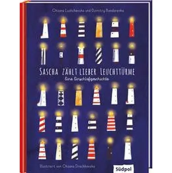 První čtění Sascha zählt lieber Leuchttürme - Eine Einschlafgeschichte - Lushchevska, Oksana