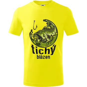 Tichý blázen rybář - Tričko dětské bavlněné - 98 cm / 2 roky ( Citrónová )