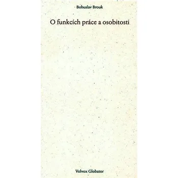 O funkcích práce a osobitosti