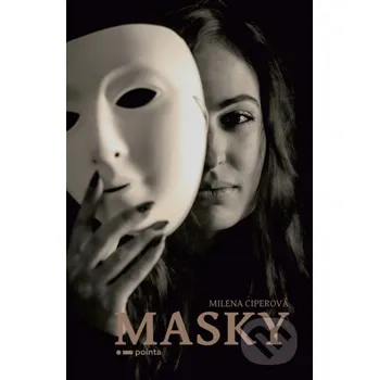 Kniha Masky - Milena Ciperová Pointa