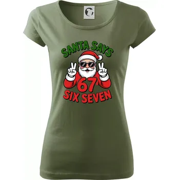 Dámské tričko Santa says 67 - Dámské triko Pure - XS ( Khaki )