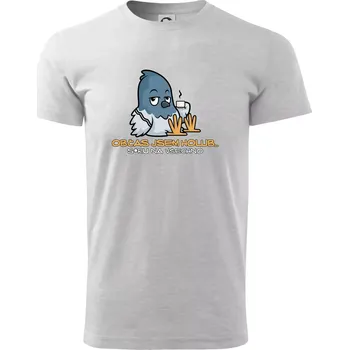 Pánské tričko Občas jsem holub - Triko extra velké (5-8XL) - 6XL ( Světlešedý Melír )