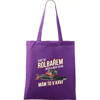 Stát se rolbařem nebyla moje volba, mám to v krvi - Taška bavlněná - 42 x 38 cm ( Fialová )