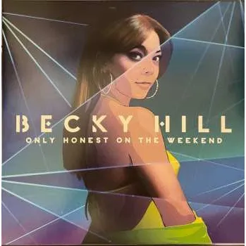 Zahraniční hudba LP Becky Hill: Only Honest On The Weekend CLR | LTD 2021 Coloured Turquoise Vinyl Limited Edition