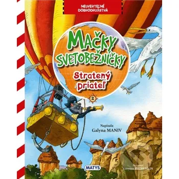 Kniha Mačky svetobežníčky: Stratený priateľ - Galina Maniv Matys