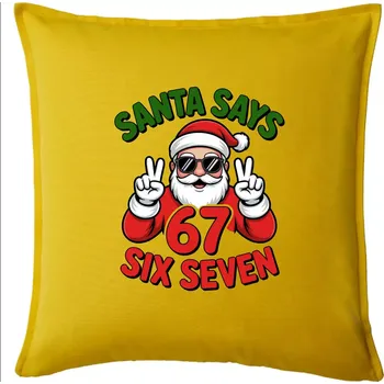 Polštář Santa says 67 - Polštář 50x50 - 50x50 - Pouze potah ( Žlutá )
