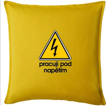 Polštář Pracuji pod napětím - Polštář 50x50 - 50x50 - Pouze potah ( Žlutá )