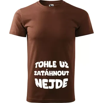 Sablio Tričko s potiskem Tohle už zatáhnout nejde - hnědé S