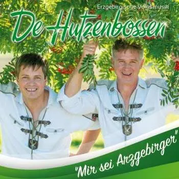 Zahraniční hudba CD De Hutzenbossen: Mir Sei Arzgebirger 2016