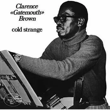 Zahraniční hudba CD Clarence "Gatemouth" Brown: Cold Strange LTD 2019 Limited Edition