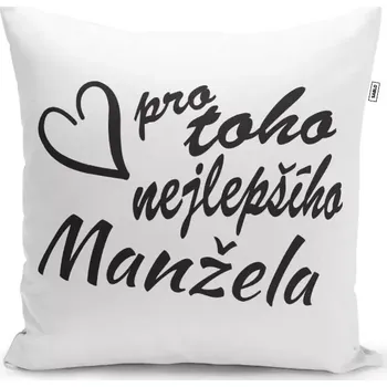 Polštář Sablio Polštář Pro toho nejlepšího manžela: 40x40 cm