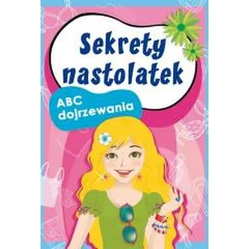 Sekrety nastolatek. ABC dojrzewania - Ewa Stompor