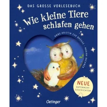 Wie kleine Tiere schlafen gehen. Das große Vorlesebuch – Marina Rachner (DE)