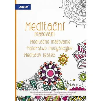 Antistresové omalovánky Meditační malování - MFP (2025)