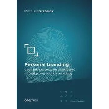 Personal branding, czyli jak skutecznie zbudować.. - Mateusz Grzesiak [PL] (2025, Pevná, OnePress / Helion)