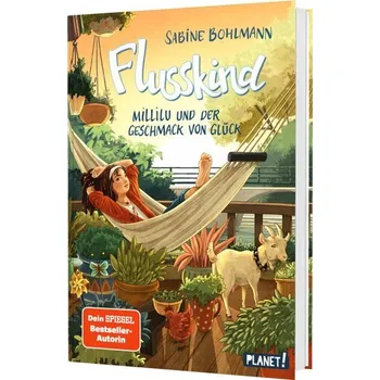 Flusskind 4: Millilu und der Geschmack von Glück - Sabine Bohlmann