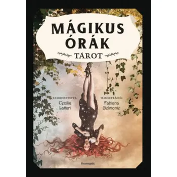 Mágikus órák tarot: 78 kártya és egy színes könyv – Cecilia Lattari (HU)