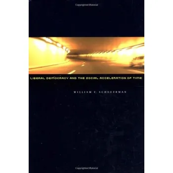 Cizojazyčná kniha Liberal Democracy and the Social Acceleration of Time - Scheuerman, William E. (Indiana University)