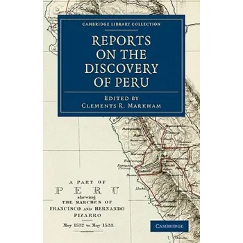 Cizojazyčná kniha Reports on the Discovery of Peru (Clements R Markham)(Brožovaná)