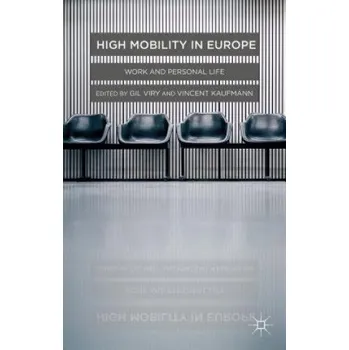 High Mobility in Europe: Work and Personal Life – Gil Viry,Vincent Kaufmann (EN)