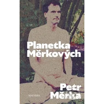 Kniha Planetka Měrkových - Petr Měrka Malvern