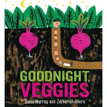 První čtění Goodnight, Veggies Board Book (Zachariah Ohora)(Leporelo)