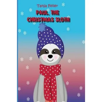 Cizojazyčná kniha Paul, the Christmas Sloth: Picture Book for Children (Tanja Feiler F)(Brožovaná)