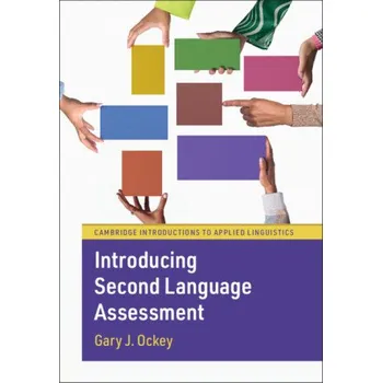 Cizí jazyk Introducing Second Language Assessment (Gary J. Ockey)(Brožovaná)