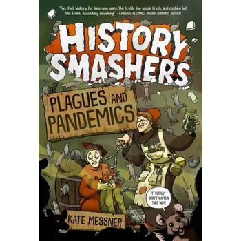 History Smashers: Plagues and Pandemics (Falynn Koch)(Brožovaná)