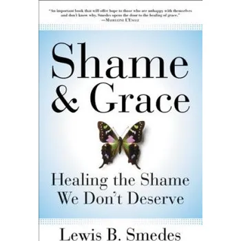 Učebnice Shame and Grace (Lewis B. Smedes)(Brožovaná)