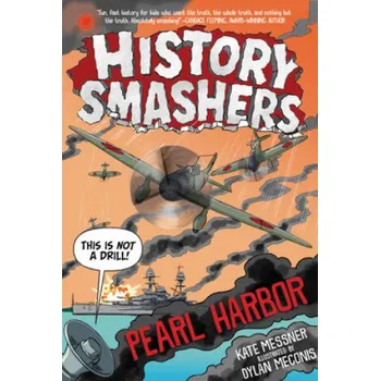 History Smashers: Pearl Harbor (MESSNER KATE)(Brožovaná)