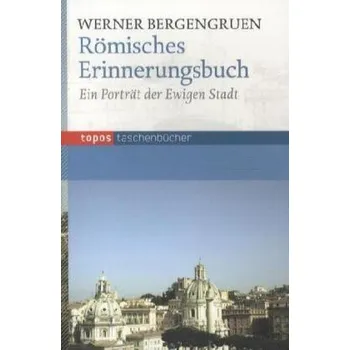 Literární cestopis Römisches Erinnerungsbuch - Bergengruen, Werner