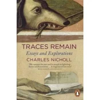 Populárně naučná literatura pro dospělé Traces Remain (Charles Nicholl)(Brožovaná)