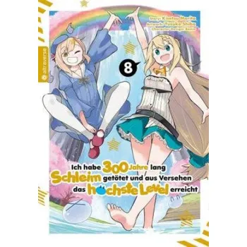 Komiks pro dospělé Ich habe 300 Jahre lang Schleim getötet und aus Versehen das höchste Level erreicht 08 (Yuskue Shiba,Benio)(Brožovaná)