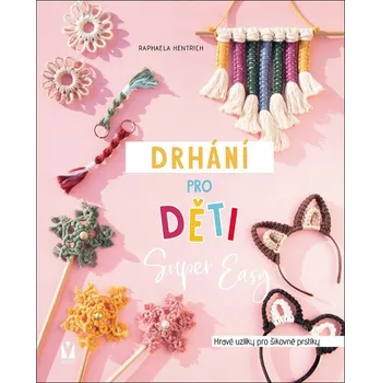 Drhání pro děti Super Easy - Raphaela Hentrich