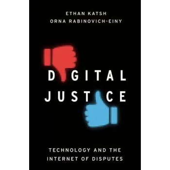 Cizí jazyk Digital Justice (Ethan Katsh,Orna Rabinovich-Einy)(Brožovaná)