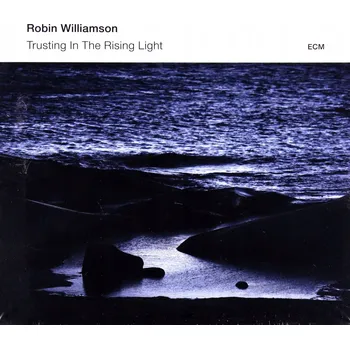 Zahraniční hudba Trusting In The Rising Light Robin Williamson CD