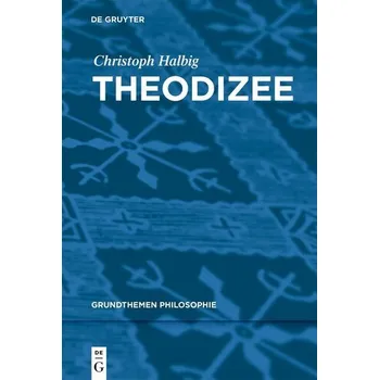Theodizee - Halbig, Christoph