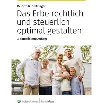 Das Erbe rechtlich und steuerlich optimal gestalten - Bretzinger, Otto N. [DE] (2025, Brožovaná, Steuertipps)
