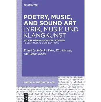 Poetry, Music, and Sound Art / Lyrik, Musik und Klangkunst - Dürr, Rebecka
