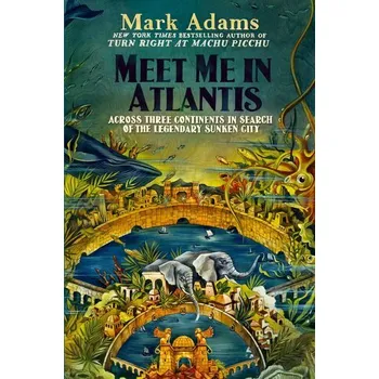 Literární cestopis Meet Me in Atlantis - Adams, Mark [EN] (2016, Brožovaná, Penguin Publishing Group)