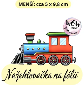 Nažehlovačky na fólii Nažehlovačka na fólii, VLÁČEK, 1 kus Zvolte VELIKOST motivu ZDE:: Menší