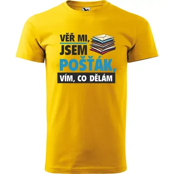 Sablio Tričko s potiskem Věř mi, jsem pošťák - žluté 5XL