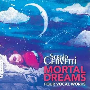 Zahraniční hudba CD Sergio Cervetti: Mortal Dreams: Four Vocal Works 2020