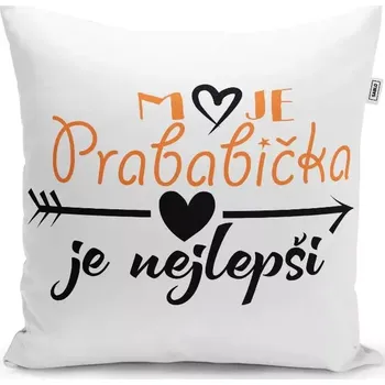 Polštář Sablio Polštář Moje prababička je nejlepší: 40x40 cm