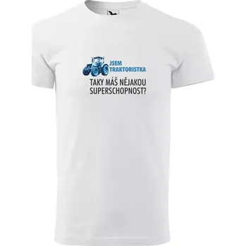 Pánské tričko Sablio Tričko s potiskem Jsem traktoristka, taky máš nějakou superschopnost? - bílé 4XL